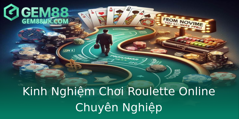 Kinh Nghiệm Chơi Roulette Online Chuyên Nghiệp Kinh Nghiệm Chơi Roulette Online Chuyên Nghiệp